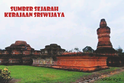 Sumber sejarah Kerajaan Sriwijaya menurut para ahli